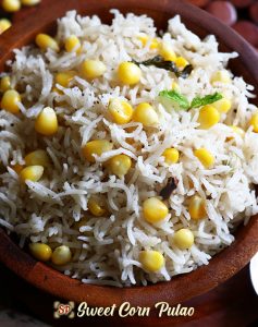 Corn Pulao Recipe - Sharmis Passions