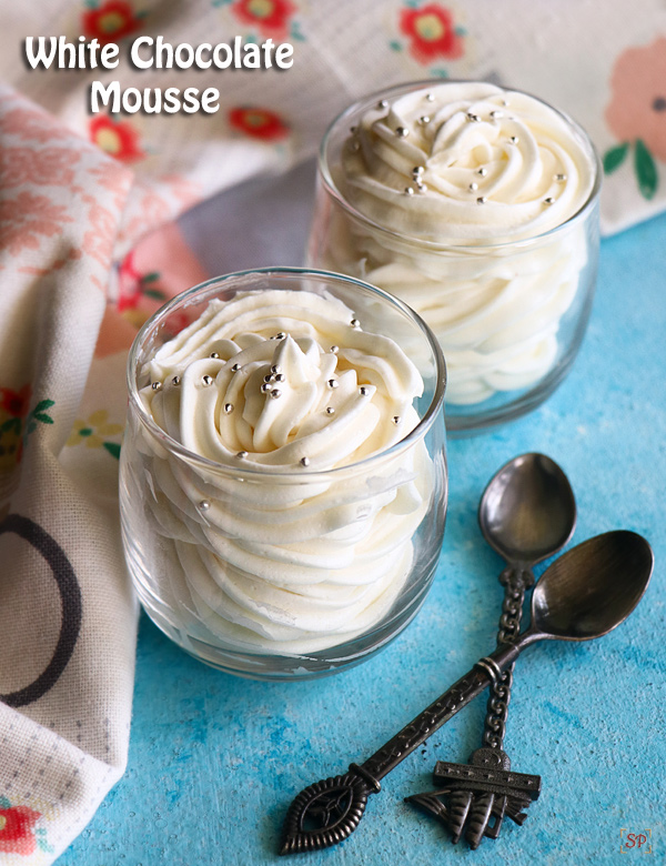 White Chocolate Mousse Recipe (2 ingredients) - Sharmis Passions